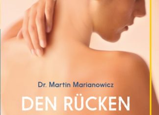 Selbst sind Mann und Frau beim Heilen des eigenen Rückens – Zum Buch „Den Rücken selbst heilen“ von Dr. med. Martin Marianowicz