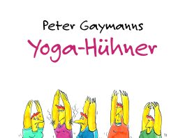 Kikeriki! – Annotation zum Buch „Yoga-Hühner“ von Peter Gaymann