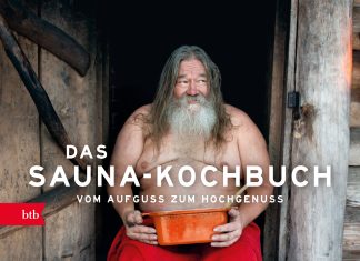 Ein Saunaführer durch Finnland mit heißen Speisen auf Reisen – „Das Sauna-Kochbuch“ von Katariina Vuori und Janne Pekkala