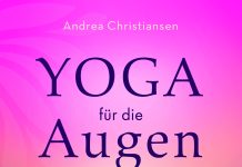„Mit einfachen Übungen die Sehkraft stärken“ – Annotation zum Buch „Yoga für die Augen“ von Andrea Christiansen