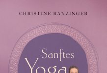 „Mit Achtsamkeit körperlich und geistig beweglich bleiben“ – Annotation zum Buch „Sanftes Yoga“ von Christine Ranzinger