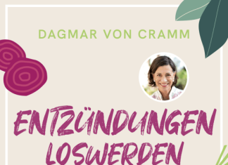 Mit der richtigen Ernährung Arthrose, chronische Erkrankungen & Co. lindern und heilen – Annotation zum Buch „Entzündungen loswerden“ von Dagmar von Cramm