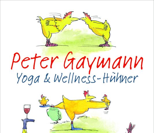 Kikeriki im Quadrat! – Annotation zum Buch „Yoga- und Wellness-Hühner“ von Peter Gaymann