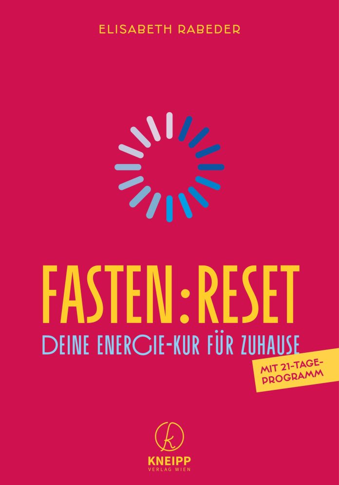 "Fasten:Reset. Deine Energie-Kur für zuhause" vonElisabeth Rabeder. © Kneipp