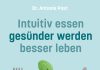 „Bei Bluthochdruck …“ bitte zum Buch „Intuitiv essen, gesünder werden, besser leben“ von Antonie Post greifen